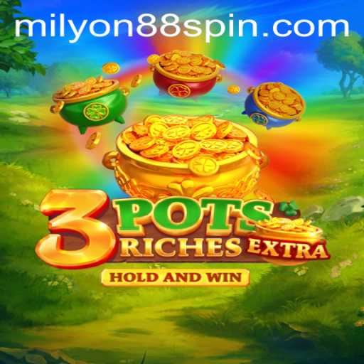 Exploring the Exciting World of 3potsExtra: A Milyon88 Adventure