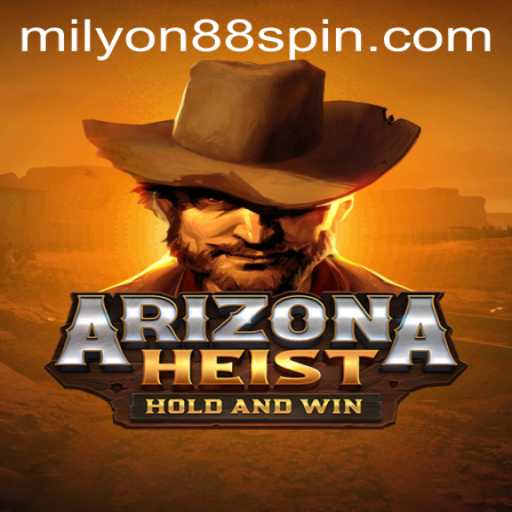 ArizonaHeist: Unveiling the Thrills of a Modern Gaming Phenomenon