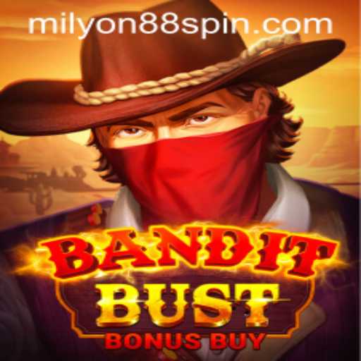 BanditBustBonusBuy: An Exciting New Addition to Milyon88's Gaming Portfolio