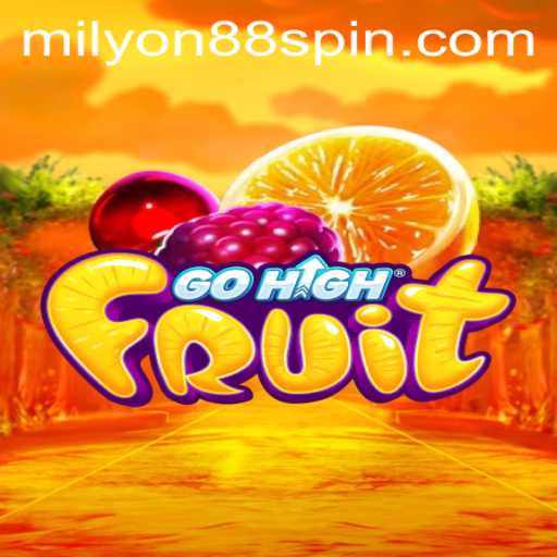 Explore the Thrilling World of GoHighFruit with Milyon88