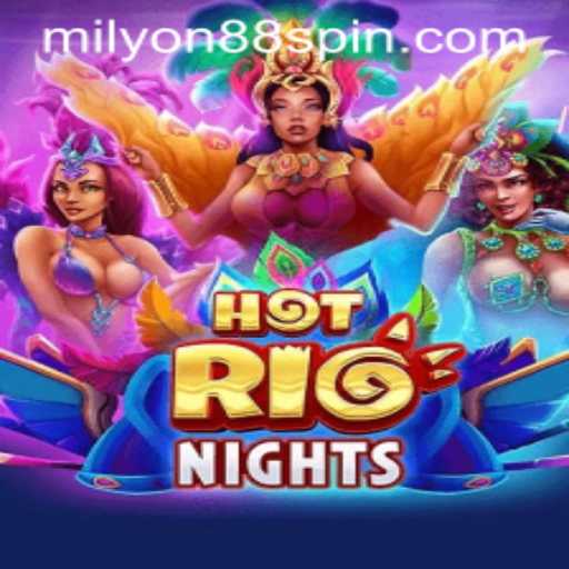 Experience the Thrill of HotRioNights: A Dive into Milyon88's Latest Gaming Sensation