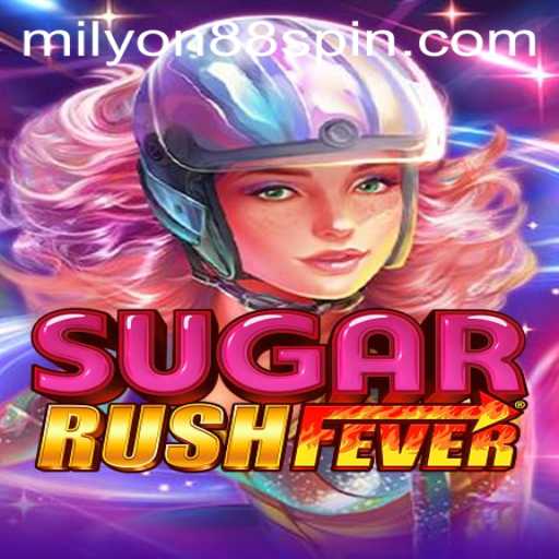 The Ultimate Guide to SugarRushFever: A Sweet Escape with Milyon88